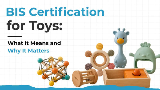 BIS Certification for Toys: What It Means and Why It Matters