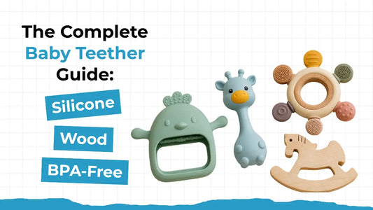 The Complete Baby Teether Guide: Silicone, Wood and BPA-Free